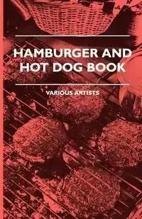 Hamburger And Hot Dog Book - , various