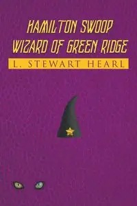 Hamilton Swoop Wizard of Green Ridge - Stewart Hearl L.