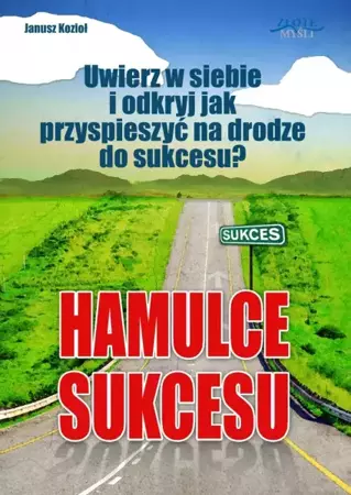 Hamulce sukcesu (Wersja elektroniczna (PDF)) - Janusz Kozioł