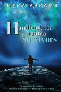 Handbook for Trauma Survivors - Myra Abrams