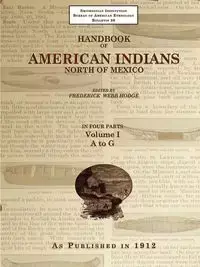 Handbook of American Indians North of Mexico V. 1/4