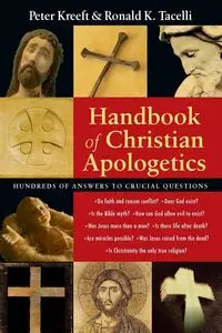 Handbook of Christian Apologetics - Peter Kreeft