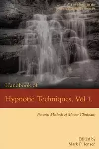 Handbook of Hypnotic Techniques, Vol. 1 - Jensen Mark Philip