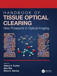 Handbook of Tissue Optical Clearing - Tuchin Valery V.