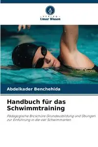 Handbuch für das Schwimmtraining - Benchehida Abdelkader