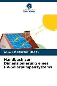 Handbuch zur Dimensionierung eines PV-Solarpumpensystems - Ahmed ISSOUFOU IMADAN