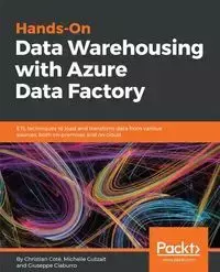 Hands-On Data Warehousing with Azure Data Factory - Christian Coté