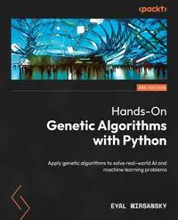 Hands-On Genetic Algorithms with Python - Second Edition - Wirsansky Eyal