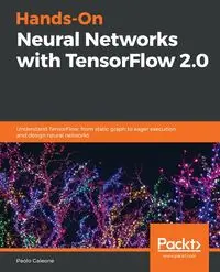 Hands-On Neural Networks with TensorFlow 2.0 - Galeone Paolo