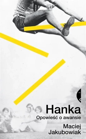 Hanka. Opowieść o awansie w.2 - Maciej Jakubowiak