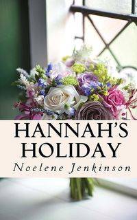 Hannah's Holiday - Jenkinson Noelene