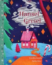 Hansel and Gretel - Cecilia Smith