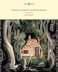 Hansel and Gretel and Other Stories by the Brothers Grimm - Illustrated by Kay Nielsen - Brothers Grimm