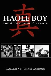 Haole Boy - Michael Achong Lanakila