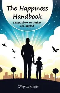 Happiness Handbook - Gupta Divyam