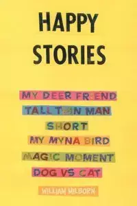 Happy Stories - William Milborn