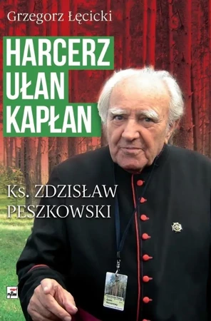 Harcerz, ułan, kapłan - Grzegorz Łęcicki