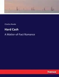 Hard Cash - Charles Reade