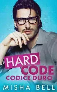 Hard Code - Codice Duro - Bell Misha