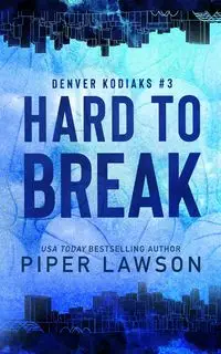 Hard to Break - Piper Lawson