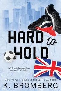 Hard to Hold - Bromberg K.