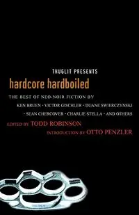 Hardcore Hardboiled - Todd Robinson