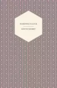 Harding's Luck - E. Nesbit