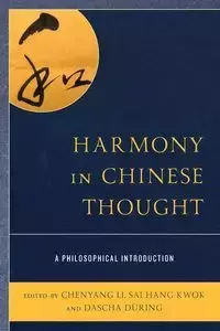 Harmony in Chinese Thought - Li Chenyang