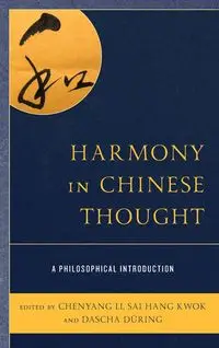 Harmony in Chinese Thought - Li Chenyang