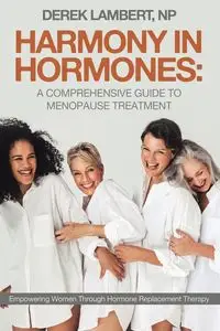 Harmony in Hormones - Derek Lambert NP
