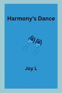 Harmony's Dance - Joy L