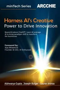 Harness AI's Creative Power to Drive Innovation - Gupta Aishwarya