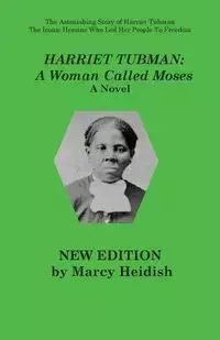 Harriet Tubman - Marcy Heidish