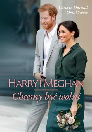 Harry i Meghan. Chcemy być wolni - Omid Scobie