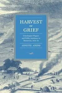 Harvest of Grief - Annette Atkins