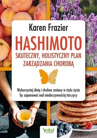 Hashimoto skuteczny, holistyczny plan.. - Karen Frazier