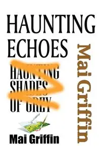 Haunting Echoes - Mai Griffin