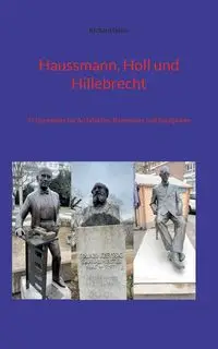 Haussmann, Holl und Hillebrecht - Richard Deiss