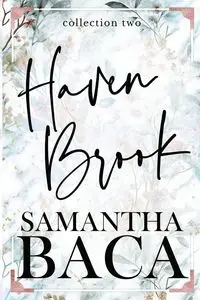 Haven Brook Collection Two - Samantha Baca