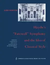 Haydn's 'Farewell' Symphony and the Idea of Classical Style - James Webster