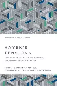 Hayek's Tensions - Haeffele Stefanie