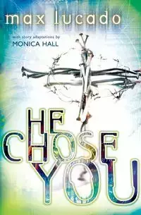 He Chose You - Max Lucado