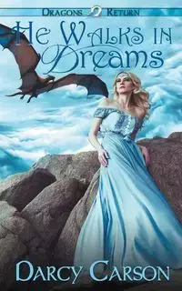 He Walks in Dreams - Carson Darcy