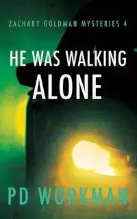 He was Walking Alone - Workman P.D.