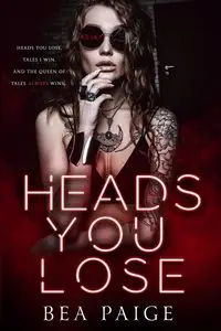 Heads You Lose - Paige Bea