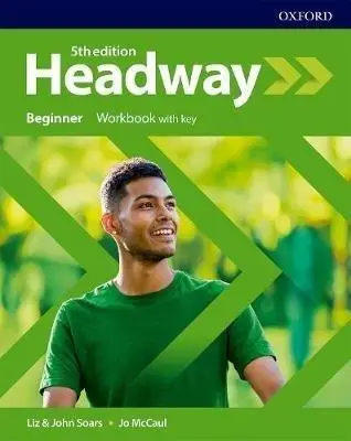 Headway 5E Beginner WB + key OXFORD - Liz Soars, John Soars, Jo McCall