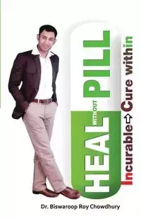 Heal Without Pill - Roy Chowdhury Biswaroop