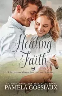 Healing Faith - Pamela Gossiaux