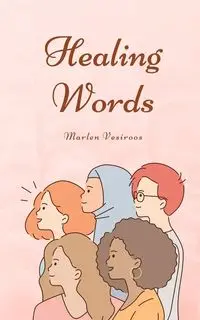 Healing Words - Marlen Vesiroos