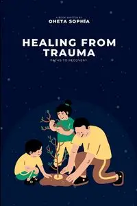 Healing from Trauma - SOPHIA OHETA